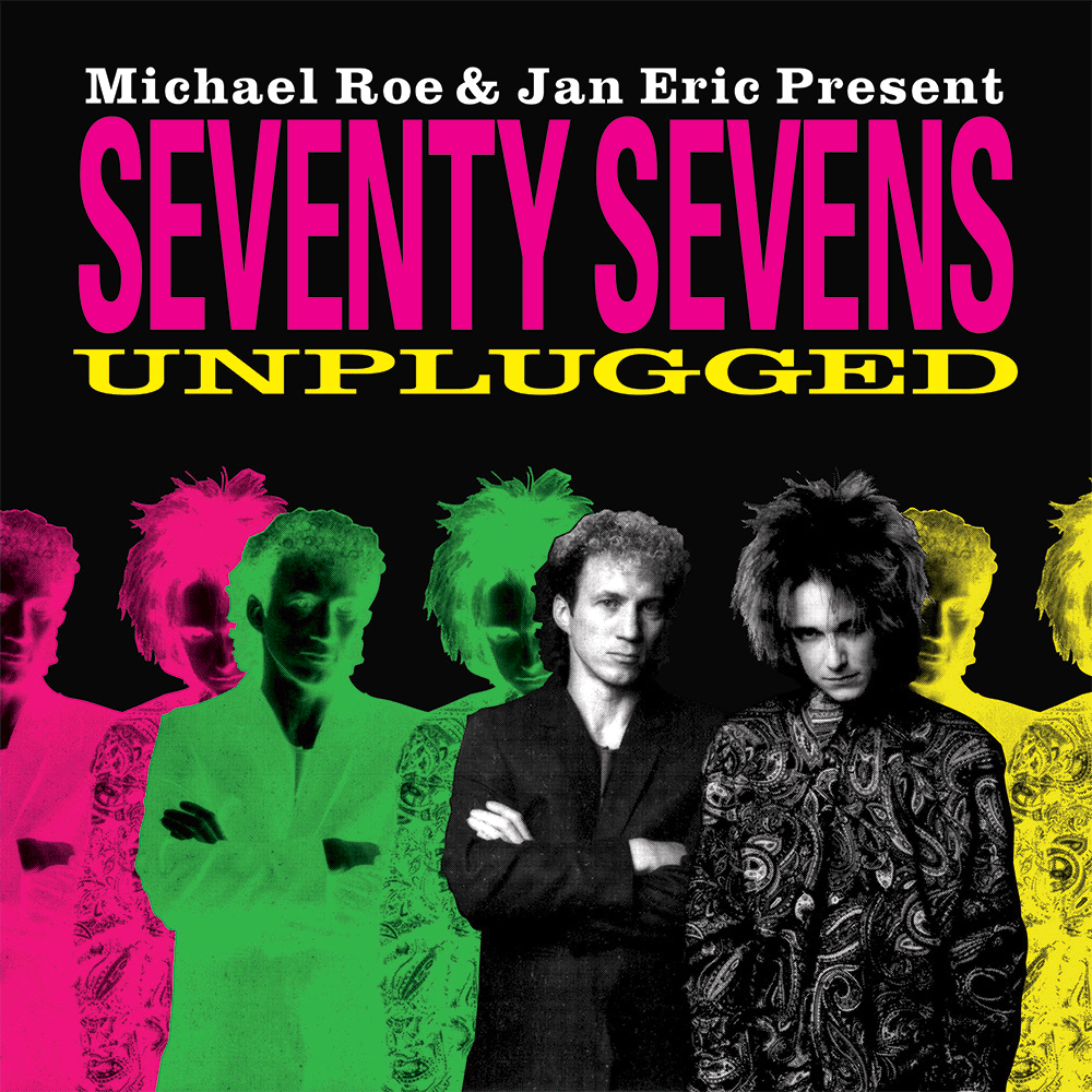 Michael Roe & Jan Eric | 77s Unplugged Tour